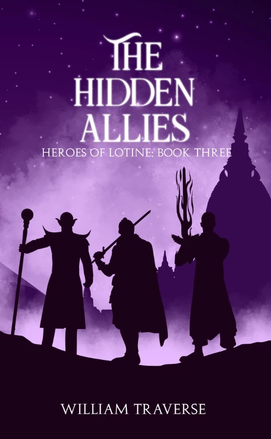The Hidden Allies, Heroes of Lotine Book Three