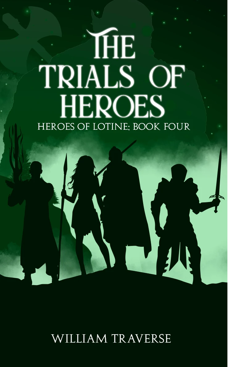 The Trials of Heroes, Heroes of Lotine Book Four